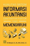 Kualitas Sistem Informasi Akuntansi dan Faktor-Faktor yang Memengaruhi