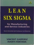 Lean Six Sigma: For Manufacturing And Service Industries, Waste Elimination and Continuous Cost Reduction