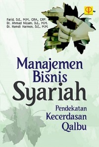 Manajemen Bisnis Syariah: Pendekatan Kecerdasan Qalbu