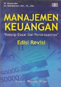 Manajemen Keuangan: Konsep Dasar dan Penerapannya Ed. Revisi