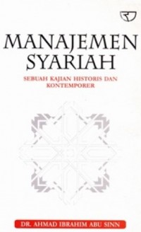 Manajemen Syariah : Sebuah Kajian Historis dan Kontemporer Ed.1