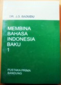 Membina Bahasa Indonesia Baku (Seri 1)