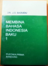 Membina Bahasa Indonesia Baku (Seri 1)