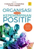 Organisasi dan Kepemimpinan Positif: Penerapan Psikologi Positif di Tempat Kerja