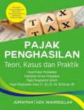 Pajak Penghasilan: Teori, Kasus dan Praktik