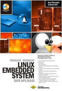 Panduan Membuat Linux Embedded System dan Aplikasi Disertai Contoh Aplikasi Embedded System Menggunakan Linux