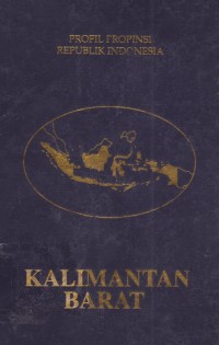 Profil Propinsi Republik Indonesia : Kalimantan Barat