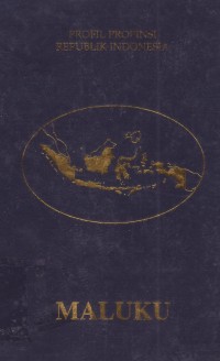 Profil Propinsi Republik Indonesia : Maluku