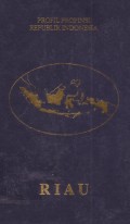 Profil Propinsi Republik Indonesia : Riau