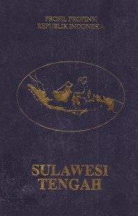 Profil Propinsi Republik Indonesia : Sulawesi Tengah