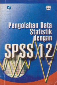 Pengolahan Data Statistik Dengan SPSS 12