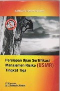 Persiapan Ujian Sertifikasi Manajemen Risiko (USMR) Tingkat Tiga