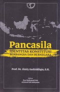 Pancasila : Identitas Konstitusi Berbangsa dan Bernegara