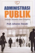 Administrasi Publik : Telaah Teoretis dan Empiris