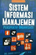 Sistem Informasi Manajemen : Perspektif Organisasi