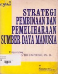 Strategi Pembinaan dan Pemeliharaan Sumber Daya Manusia