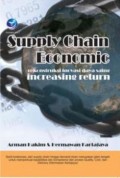 Supply Chain Economic : Rekonstruksi Inovasi Daya Saing Increasing Return Ed. 1