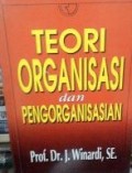 Teori Organisasi dan Pengorganisasian Ed. 1