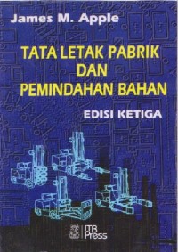 Tata Letak Pabrik dan Pemindahan Bahan Ed. 3