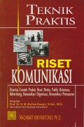 Teknik Praktis Riset Komunikasi