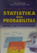 Teori dan Aplikasi Statistika dan Probabilitas: Sederhana, Lugas, dan Mudah Dimengerti