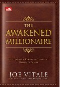 The Awakened Millionaire: Mewujudkan Kekayaan Spiritual Miliuner Sejati