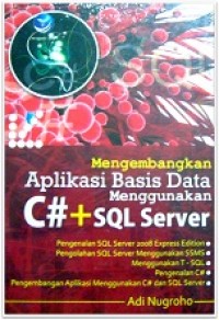 Mengembangkan Aplikasi Basis Data Menggunakan C#+ SQL Server