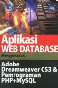 Aplikasi Web Database Menggunakan Adobe Dreamweaver CS3 dan Pemrograman PHP & MySQL