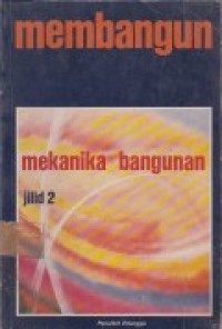 Membangun Mekanika Bangunan (Jilid 2)