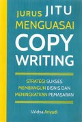 Jurus Jitu Menguasai Copywriting Strategi Sukses Membangun Bisnis dan Meningkatkan Pemasaran