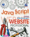 JavaScript untuk Membangun Website Profesional Ed. 1