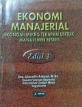 Ekonomi Manajerial : Ekonomi Mikro Terapan untuk Manajemen Bisnis Ed. 3