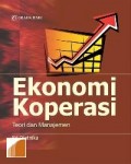 Ekonomi Koperasi : Teori dan Manajemen Ed. 2