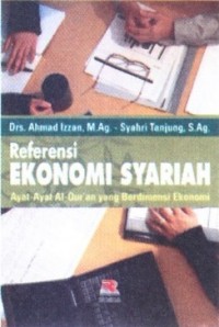 Referensi Ekonomi Syariah : Ayat-ayat Al-Quran yang Berdimensi Ekonomi