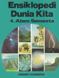 Ensiklopedi Dunia Kita : Alam Semesta