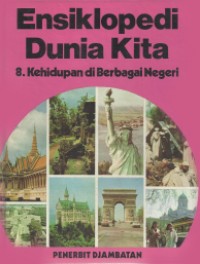 Ensiklopedi Dunia Kita : Kehidupan Berbagai Negeri