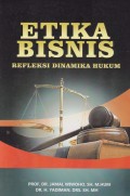 Etika Bisnis : Refleksi Dinamika Hukum