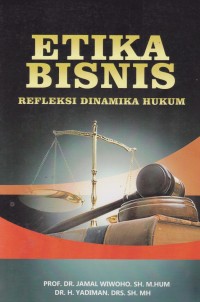 Etika Bisnis : Refleksi Dinamika Hukum