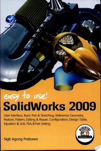 Easy to Use! SolidWorks 2009