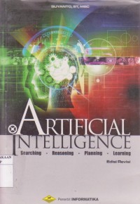 Artificial Intelligence : Searching - Reasoning - Planning - Learning Ed. Revisi