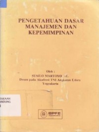 Pengetahuan Dasar Manajemen dan Kepemimpinan