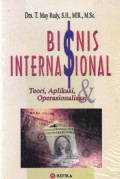 Bisnis Internasional : Teori, Aplikasi dan Operasionalisasi