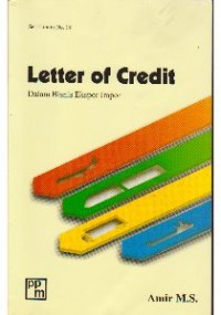 Letter Of Credit : Dalam Bisnis Ekspor Impor Ed. 2