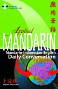 Applied Mandarin : Mandarin-Indonesian-English Daily Conversation