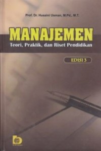 Manajemen : Teori, Praktik, dan Riset Pendidikan Ed. 3