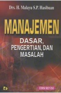 Manajemen : Dasar, Pengertian dan Masalah Edisi Revisi