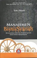 Manajemen Bisnis Syariah : Menanamkan Nilai dan Praktik Syariah dalam Bisnis Kontemporer Ed. Revisi