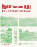 Manfaatkan Air Tanah Tanpa Merusak Kelestariannya