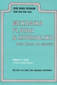 Teori dan Soal-soal Mekanika Fluida dan Hidraulika Ed. 2 (SI - Metrik)