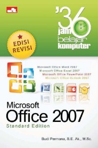 36 Jam Belajar Komputer Microsoft Office 2007 Ed. Revisi